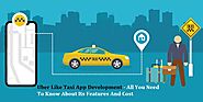 Taxi booking apps – All You Need To Know About Its Features And Cost