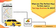 Perfect Ways To Kick-start A Taxi booking software In 2021?