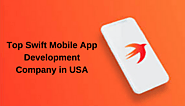 Top-Notch Swift iOS App Development Company in USA