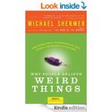 Why People Believe Weird Things: Pseudoscience, Superstition & Other Confusions of Our Time: Michael Shermer
