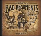 An Illustrated Book of Bad Arguments: Ali Almossawi, Alejandro Giraldo