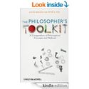 The Philosopher's Toolkit: A Compendium of Philosophical Concepts and Methods - Julian Baggini
