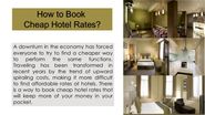 How to book cheap hotel rates?