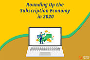 Good Bye 2020—Rounding Up the Subscription Economy with Top Takeaways From the Last Year