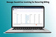 Top-Notch Invoicing Solutions in SubscriptionFlow You Need to Manage Hassle-free Recurring Billing