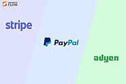 The Ultimate Payment War: Stripe vs. PayPal vs. Authorize.net vs. Adyen