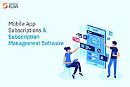 Managing Mobile Apps Subscriptions with Subscription Software