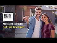 Mortgage Benefits - First Time Home Buyers - Drew mortgage