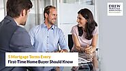 Drew Mortgage - First-Time Home Buyer Should Know 5 Mortgage