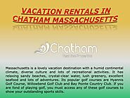 Vacation Rentals in Chatham Massachusetts