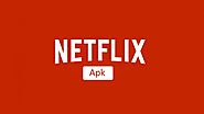 Netflix Apk Download | Streaming Apps For Android