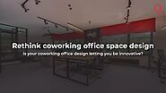 It’s Time to Rethink Coworking Office Space Design | Qdesq