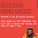 Lurkers Self Serve