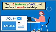 Top 15 features of AOL that makes it used so widely - Welcome to Contact Support Helpline