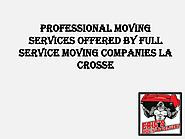 Professional moving services offered by full service moving companies La Crosse | edocr