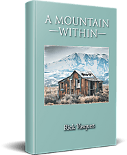 A Mountain Within by Rick Vasquez
