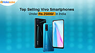 Top Selling VIVO Mobile Phones Under Rs.25000 in India