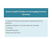 Some Helpful Guides on Arranging Funeral Services
