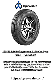Website at https://tyrewaale.com/tyre/107/bridgestone-b290-195-55-r16-tubeless-car-tyre