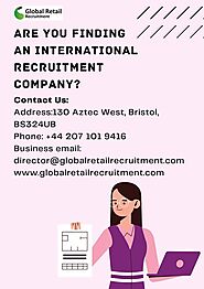 Are You finding an International Recruitment company