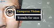 Accomplish your biggest mission with Computer Vision - CV Trends for 2021 - DataFlair