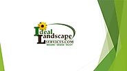 Landscape and Design Services by Ideal Landscape Services