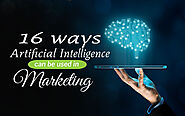 16 Ways Artificial Intelligence Can Be Used in Marketing - Smacient