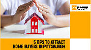 5 Tips to Attract Home Buyers in Pittsburgh