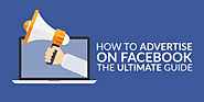 How to Advertise on Facebook The Ultimate Guide | Home