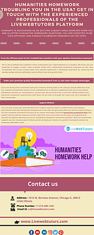 Humanities homework troubling you in the USA? Get in touch with the experienced professionals of the LiveWebTutors pl...