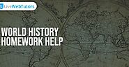 Get High Satisfaction For World History Homework Help