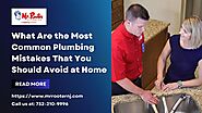 What Are the Most Common Plumbing Mistakes That You Should Avoid at Home?