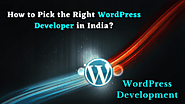 How to Pick the Right WordPress Developer in India?