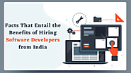 Facts That Entail the Perks of Hiring Software Developers from India
