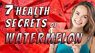 7 Health Secrets of Watermelon