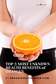 The Health Benefits of Oranges You Must Know - Organic Healthinizer