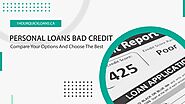 Personal Loans Bad Credit: Compare Your Options And Choose The Best