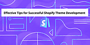 4 Smart and Effective Tips for Successful Shopify Theme Development