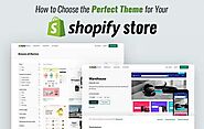 Consider 5 Essential Tips to Choose the Best Shopify Theme