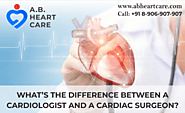 What is the Difference Between a Cardiologist and a Cardiac Surgeon?
