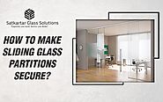 How to Make Sliding Glass Partitions Secure?