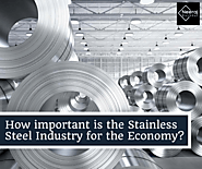 How important is the Stainless Steel Industry for the Economy?