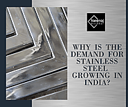 Why is the Demand for Stainless Steel Growing in India? | by Neerajrajakochhar | Jan, 2021 | Medium