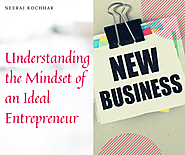 Understanding the Mindset of an Ideal Entrepreneur | by Neerajrajakochhar | Feb, 2021 | Medium