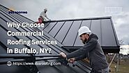 Why Choose Commercial Roofing Services in Buffalo, NY?