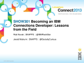 SHOW301: Becoming an IBM Connections Developer - Lessons From The Field