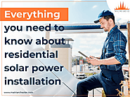 Everything you need to know about residential solar power installation