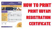 How to Print Udyam Registration Certificate | msme.e-registration.co.in/