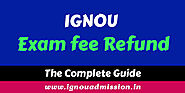 IGNOU Exam Fee Refund for Excess / Unsuccessful Payment