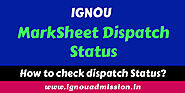 IGNOU Marksheet Dispatch Status 2023 | IGnouAdmission.in